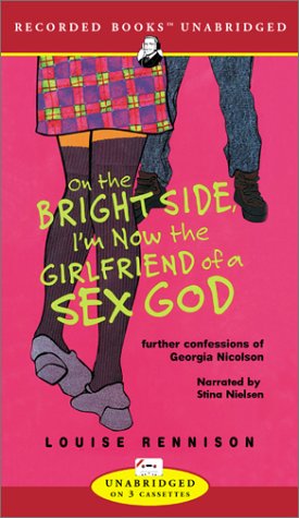Stock image for On the Bright Side, I'm Now the Girlfriend of a Sex God: Further Confessions of Georgia Nicolson for sale by The Yard Sale Store