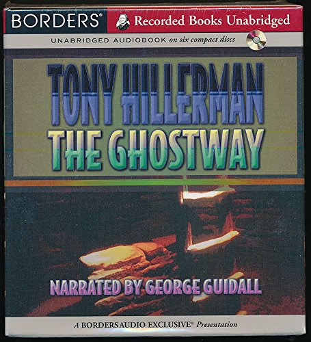 The Ghostway (Borders Recorded Books) (A Sergeant Jim Chee Mystery, A Borders Audio Exclusive) (9781402537127) by Tony Hillerman