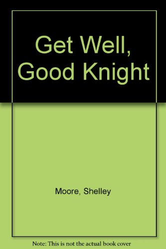 Get Well, Good Knight Unabridged Audio Cassette