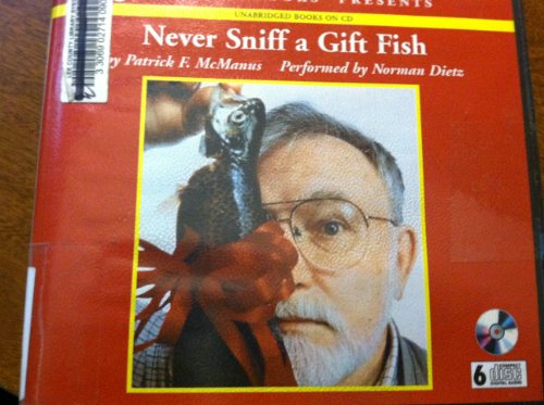 Stock image for Never Sniff a Gift Fish for sale by The Yard Sale Store