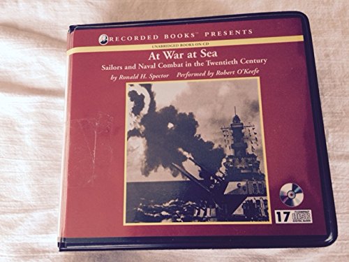 At War at Sea, Sailors and Naval Warfare in the Twentieth Century (9781402557644) by Ronald H. Spector