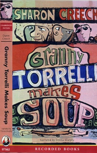 Stock image for Granny Torrelli Makes Soup, By Sharon Creech, Unabridged, 2 Cassettes, 1.75 Hours, Narrated By Donna Murphy for sale by The Yard Sale Store
