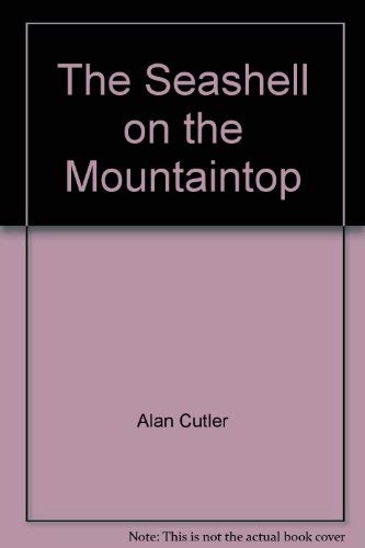 Beispielbild fr The Seashell on the Mountaintop: A Story of Science, Sainthood, and the Humble Genius Who Discovered a New History of the Earth zum Verkauf von books4u31