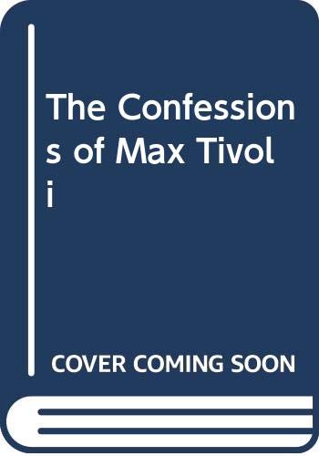 Beispielbild fr The Confessions of Max Tivoli zum Verkauf von Better World Books