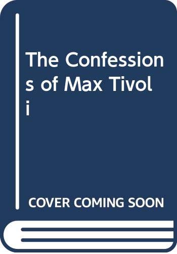 Imagen de archivo de The Confessions of Max Tivoli a la venta por Better World Books