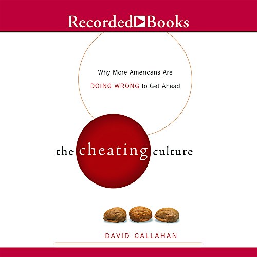 9781402579264: The Cheating Culture: Why More Americans Are Doing Wrong to Get Ahead
