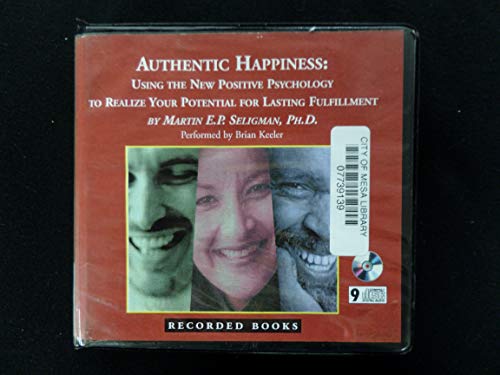 Stock image for Authentic Happiness: Using the New Positive Psychology to Realize Your Potential for Lasting Fulfillment for sale by The Yard Sale Store