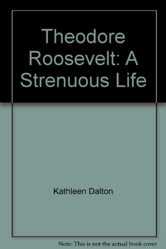 Stock image for Theodore Roosevelt: A Strenuous Life for sale by The Book Garden