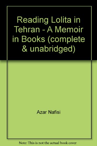 9781402592812: Reading Lolita in Tehran - A Memoir in Books (complete & unabridged)