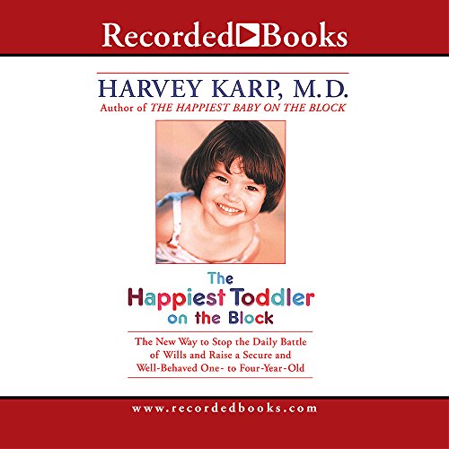 The Happiest Toddler on the Block: How to Eliminate Tantrums and Raise a Patient, Respectful and Cooperative One- to Four-Year-Old: Revised Edition (9781402594311) by Karp, Harvey