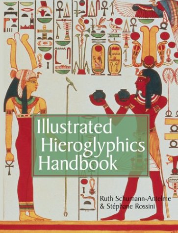 Stock image for Illustrated Hieroglyphics Handbook for sale by SecondSale