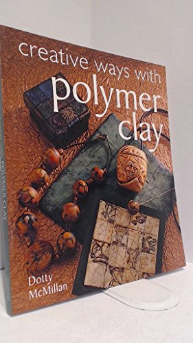 9781402701139: Creative Ways With Polymer Clay