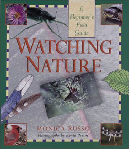 Stock image for Watching Nature : A Beginner's Field Guide for sale by Better World Books
