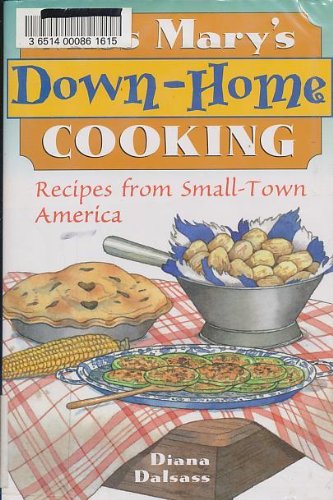 Stock image for Miss Marys Down-Home Cooking: Recipes from Small-Town America for sale by Zoom Books Company