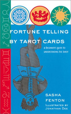 Beispielbild fr Fortune Telling by Tarot Cards: A Beginner's Guide to Understanding the Tarot zum Verkauf von Half Price Books Inc.