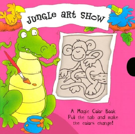 Stock image for A Magic Color Book: Jungle Art Show for sale by ThriftBooks-Atlanta