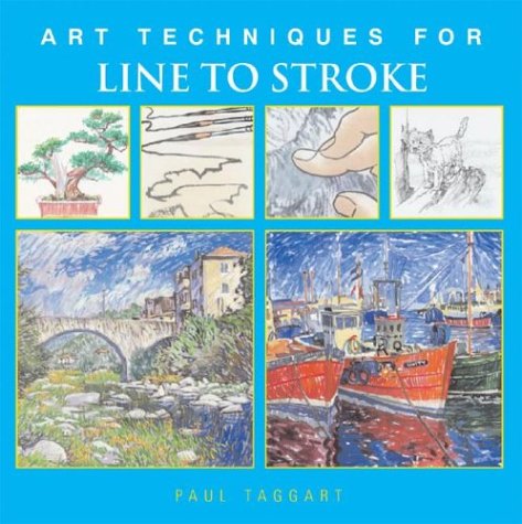 Stock image for Art Techniques for Line to Stroke (Art Techniques from Pencil to Paint) for sale by HPB-Emerald