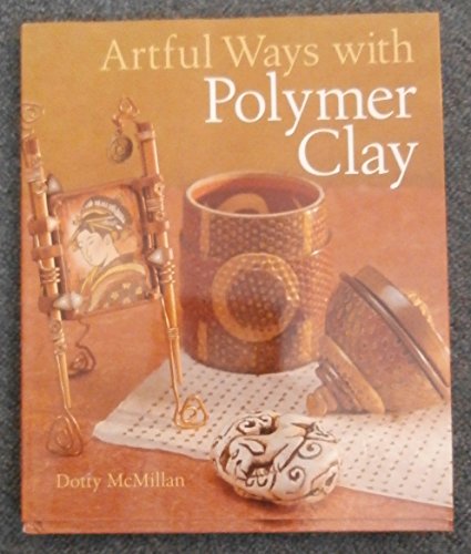 Artful Ways With Polymer Clay