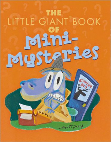Imagen de archivo de Little Giant Book of Mini-Mysteries a la venta por Goldstone Books