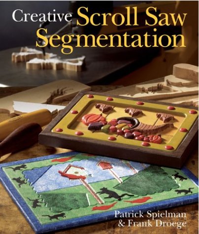 Beispielbild fr Creative Scroll Saw Segmentation zum Verkauf von Better World Books