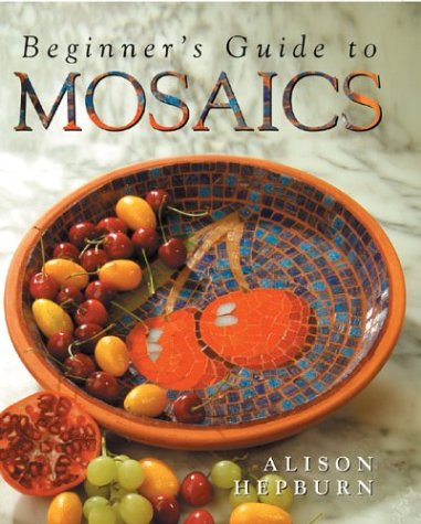 Beispielbild fr Beginner's Guide to Mosaics zum Verkauf von Better World Books