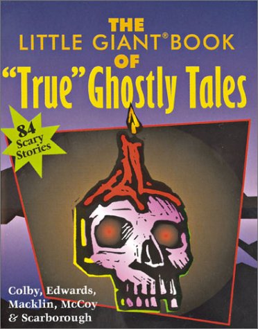 9781402703690: The Little Giant Book of True Ghostly Tales