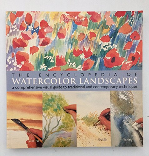 Imagen de archivo de The Encyclopedia of Watercolor Landscapes: A Comprehensive Visual Guide to Traditional and Contemporary Techniques a la venta por SecondSale