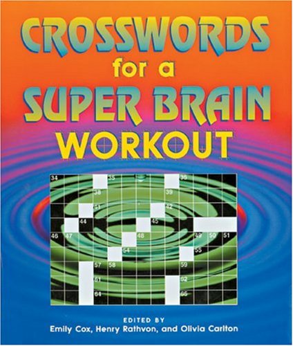 Crosswords for a Super Brain Workout (9781402704178) by Cox, Emily; Rathvon, Henry; Carlton, Olivia