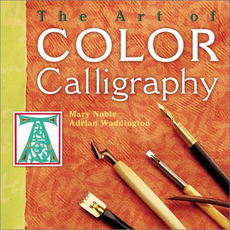 Beispielbild fr The Art of Color Calligraphy zum Verkauf von Wonder Book