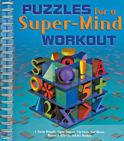 9781402704765: PUZZLES FOR A SUPER MIND WORKOUT