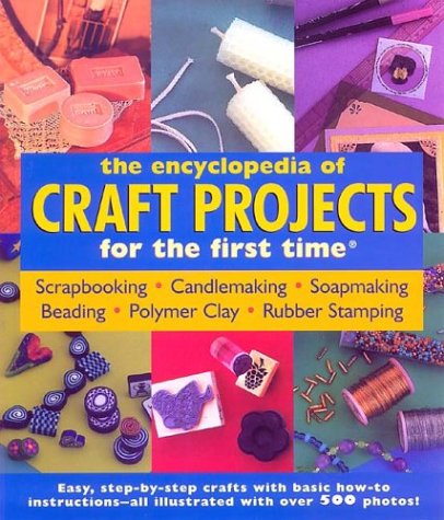 9781402705120: The Encyclopedia of Craft: Projects for the First Time