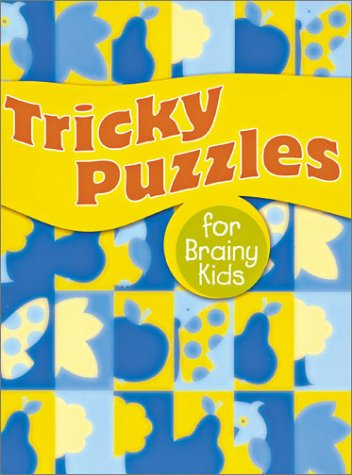 Stock image for Tricky Puzzles for Brainy Kids for sale by Better World Books