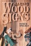 Beispielbild fr Making Wood Signs zum Verkauf von Better World Books