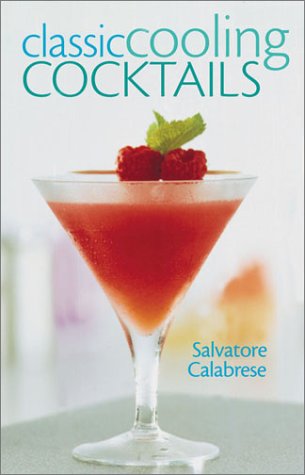 Beispielbild fr Classic Cooling Cocktails zum Verkauf von HPB-Emerald
