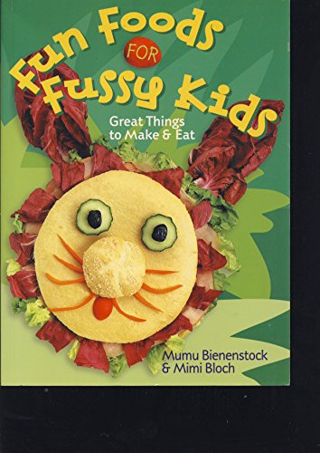 Imagen de archivo de Fun Foods for Fussy Kids : Great Things to Make and Eat a la venta por Better World Books