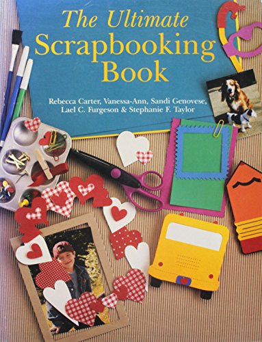 Beispielbild fr The Ultimate Scrapbooking Book zum Verkauf von James Lasseter, Jr