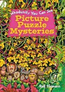 Stock image for Picture Puzzle Mysteries: Whodunits You Can See for sale by Once Upon A Time Books
