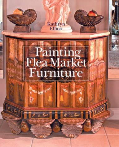 Stock image for Painting Flea Market Furniture for sale by Jenson Books Inc
