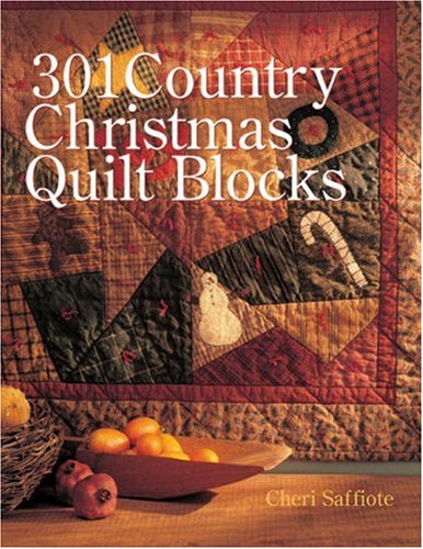 301 Country Christmas Quilt Blocks (9781402707988) by Cheri Saffiote