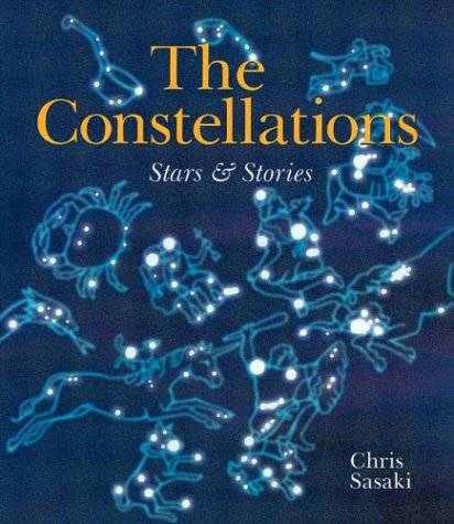Imagen de archivo de The Constellations: Stars & Stories a la venta por ThriftBooks-Atlanta