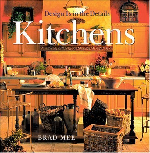 Beispielbild fr Design Is in the Details : Kitchens zum Verkauf von Better World Books