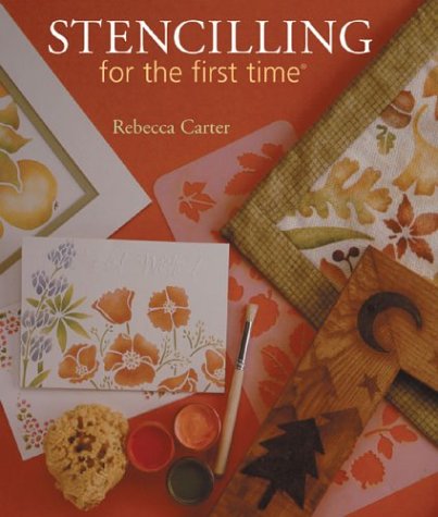 Stencilling for the first time (9781402708121) by Carter, Rebecca