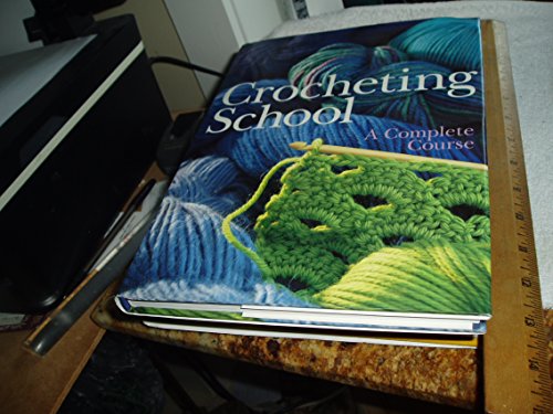 Stock image for Crocheting School: A Complete Course for sale by Sutton Books