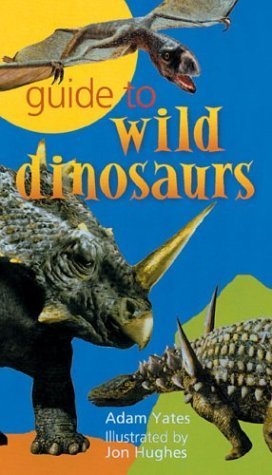 Beispielbild fr Guide to Wild Dinosaurs zum Verkauf von SecondSale