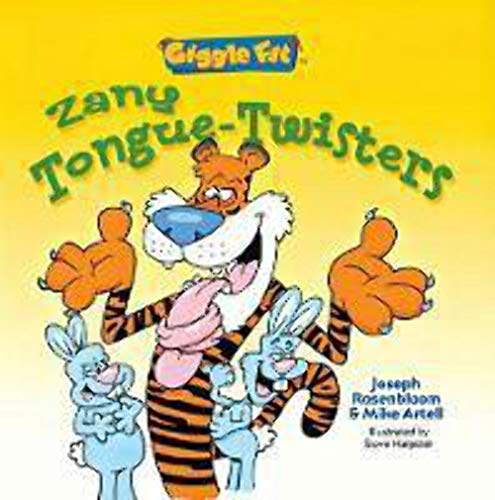 Giggle Fit: Zany Tongue-Twisters (9781402708657) by Artell, Mike; Rosenbloom, Joseph