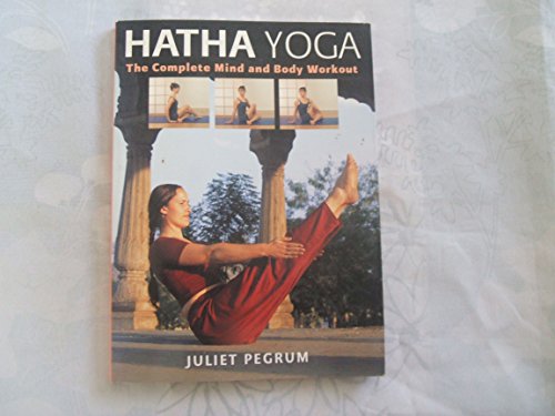 Beispielbild fr Hatha Yoga: The Complete Mind and Body Workout zum Verkauf von SecondSale