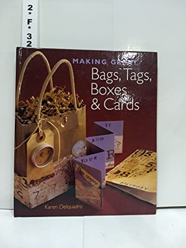 Beispielbild fr Making Great Bags, Tags, Boxes and Cards zum Verkauf von Better World Books