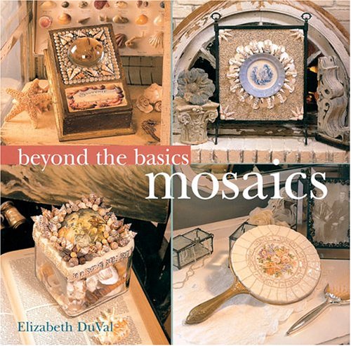 Stock image for Beyond the Basics : Mosaics for sale by Better World Books