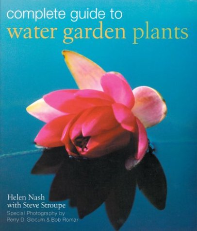 Beispielbild fr Complete Guide to Water Garden Plants zum Verkauf von Better World Books