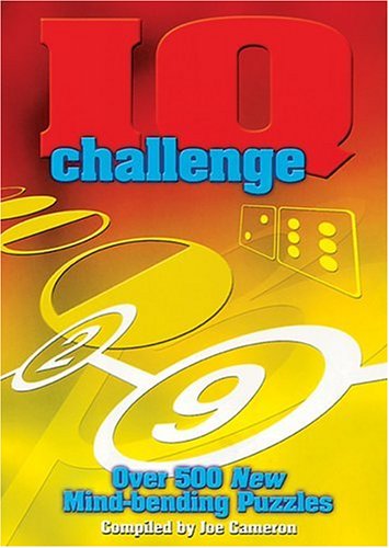 Beispielbild fr IQ Challenge : Over 500 New Mind-Bending Puzzles zum Verkauf von Better World Books